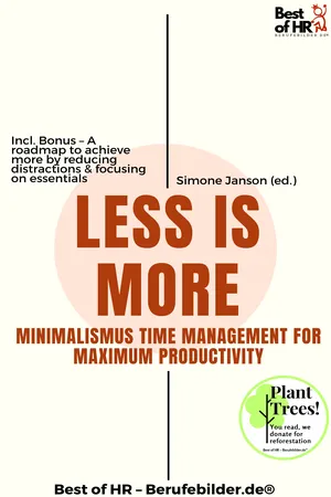 Less is More – Minimalistic Time Management for Maximum Productivity