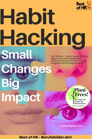 Habit Hacking – Small Changes Big Impact