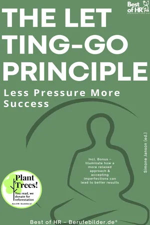 The Letting-Go Principle – Less Pressure More Success