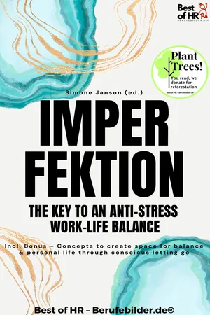 Imperfection – The Key to an Anti-Stress Work-Life Balance
