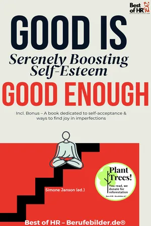 Good is Good Enough – Serenely Boosting Self-Esteem