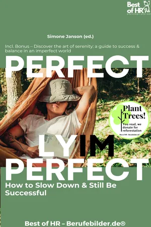 Perfectly Imperfect – How to Slow Down & Still Be Successful