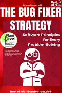 The Bug Fixer Strategy – Software Principles for Every Problem-Solving_cover