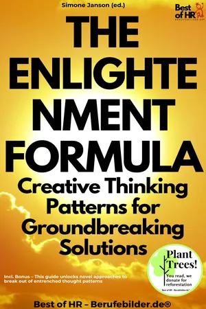 The Enlightenment Formula – Creative Thinking Patterns for Groundbreaking Solutions