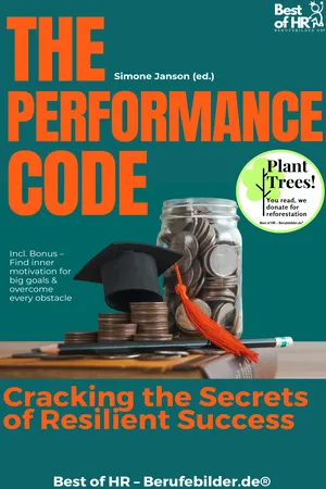 The Performance Code – Cracking the Secrets of Resilient Success