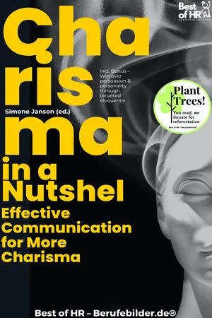Charisma in a Nutshell – Effective Communication for More Charisma