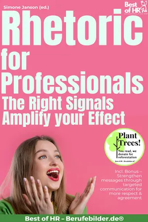 Rhetoric for Professionals – The Right Signals Amplify your Effect