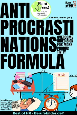 Anti-Procrastination Formula – Overcome Indecision for More Productivity