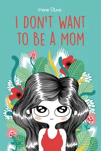 I Don’t Want to Be a Mom_cover