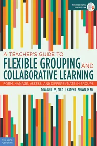 A Teacher's Guide to Flexible Grouping and Collaborative Learning_cover