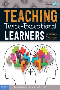 Teaching Twice-Exceptional Learners in Today's Classroom_cover