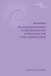 Das Organismusprinzip in den Naturreichen, im Menschen und in der Landwirtschaft_cover
