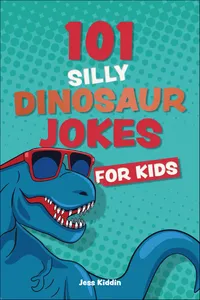 101 Silly Dinosaur Jokes for Kids_cover