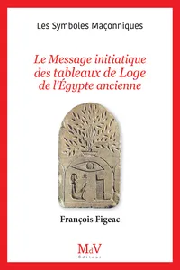 N.106 : Le Message initiatique des tableaux de Loge de l'Égypte ancienne_cover
