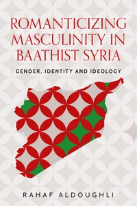 Romanticizing masculinity in Baathist Syria_cover