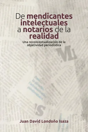 De mendicantes intelectuales a notarios de la realidad