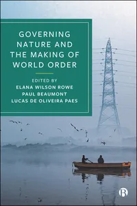Governing Nature and the Making of World Order_cover