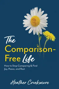 The Comparison-Free Life_cover