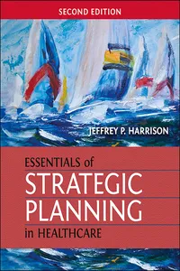 Essentials of Strategic Planning in Healthcare, Second Edition_cover