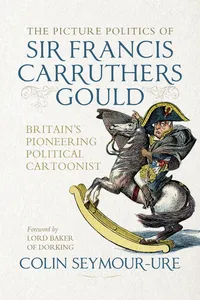 The picture politics of Sir Francis Carruthers Gould_cover