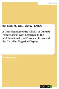 A Consideration of the Validity of Cultural Protectionism with Reference to the Multifunctionality of European Farms and the Canadian Magazine Dispute_cover