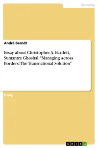 Essay about Christopher A. Bartlett, Sumantra Ghoshal: "Managing Across Borders: The Transnational Solution"_cover