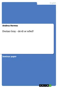 Dorian Gray - devil or rebel?_cover