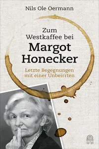 Zum Westkaffee bei Margot Honecker_cover