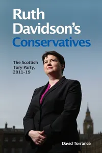 Ruth Davidson's Conservatives: The Scottish Tory Party, 2011-19_cover