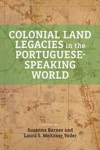 Colonial Land Legacies in the Portuguese-Speaking World_cover