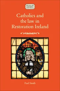 Catholics and the law in Restoration Ireland_cover