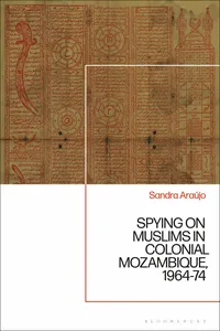 Spying on Muslims in Colonial Mozambique, 1964-74_cover