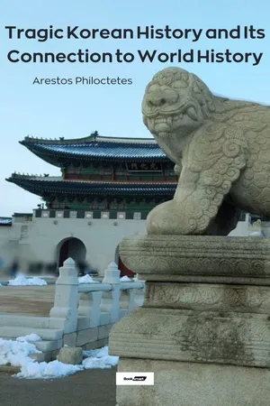 Tragic Korean History and Its Connections to World History