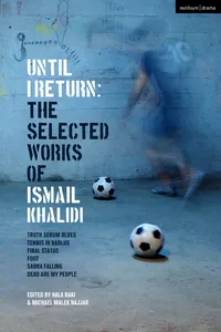 Until I Return: The Selected Plays of Ismail Khalidi_cover