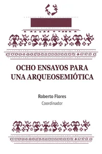 Ocho ensayos para una arqueosemiótica_cover