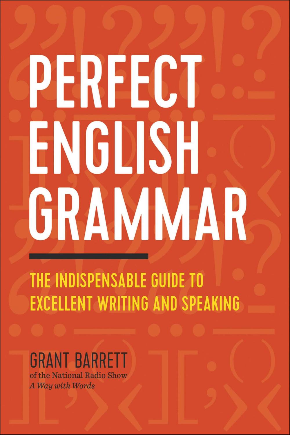 PDF] Perfect English Grammar by Grant Barrett | 9781623157159