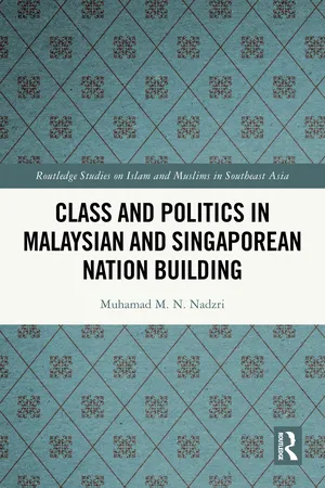Class and Politics in Malaysian and Singaporean Nation Building