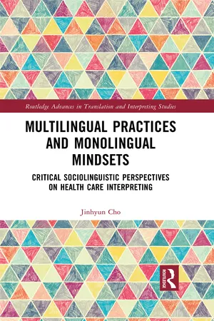 Multilingual Practices and Monolingual Mindsets