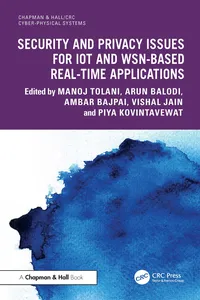 Security and Privacy Issues for IoT and WSN-based Real-time Applications_cover