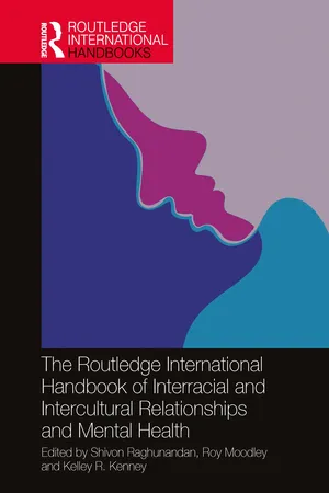 The Routledge International Handbook of Interracial and Intercultural Relationships and Mental Health