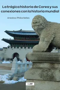 La trágica historia de Corea y sus conexiones con la historia mundial_cover