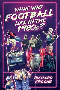 What Was Football Like in the 1980s?_cover