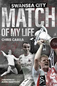 Swansea City Match of My Life_cover