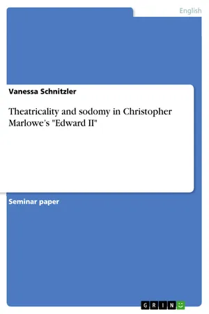 Theatricality and sodomy in Christopher Marlowe's "Edward II"