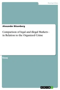 Comparison of legal and illegal Markets - in Relation to the Organized Crime_cover