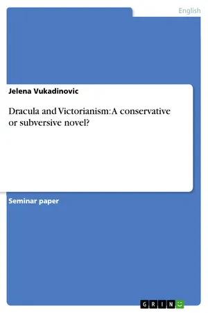 Dracula and Victorianism: A conservative or subversive novel?