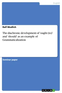 The diachronic development of 'ought' and 'should' as an example of Grammaticalization_cover