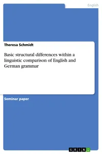 Basic structural differences within a linguistic comparison of English and German grammar_cover