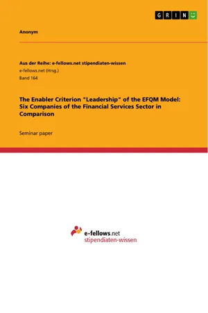 The Enabler Criterion "Leadership" of the EFQM Model: Six Companies of the Financial Services Sector in Comparison