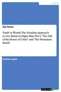 Tomb or Womb: The Freudian Approach to Live Burial in Edgar Allan Poe's "The Fall of the House of Usher" and "The Premature Burial"_cover